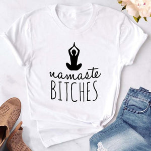 Namaste Bitches Tee Shirt