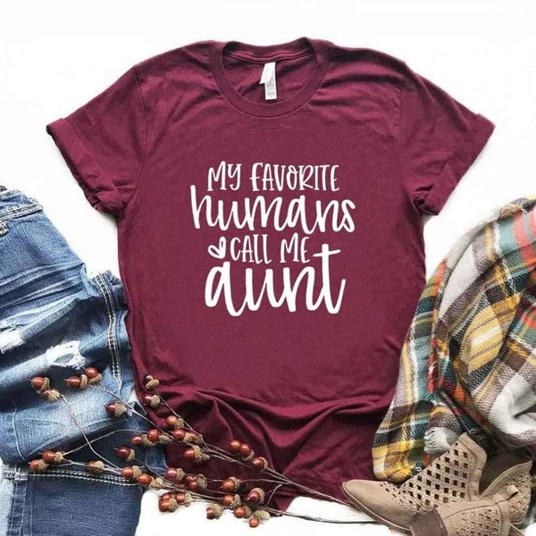 My Favorite Humans Call Me Aunt Tee Shirt